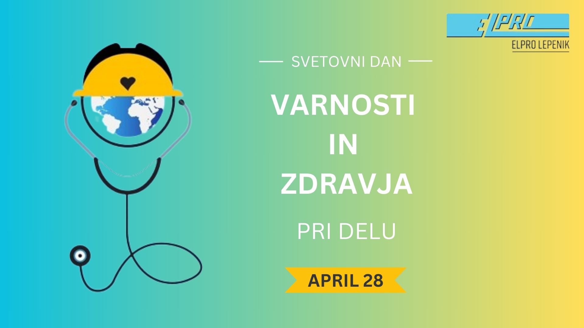 28. aprila obeležujemo Svetovni dan varnosti in zdravja pri delu, ELPRO LEPENIK zagotavljanja varnosti za zaposlene in zaupanje za stranke.